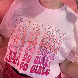 Let’s go girls shirt